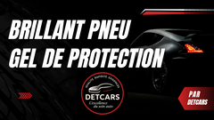 Brillant pneu et gel de protection